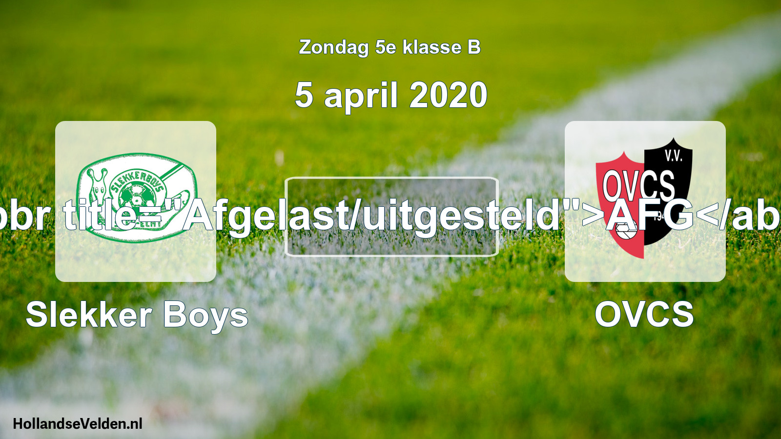 Scheduled Match: Slekker Boys - OVCS (5 April 2020)