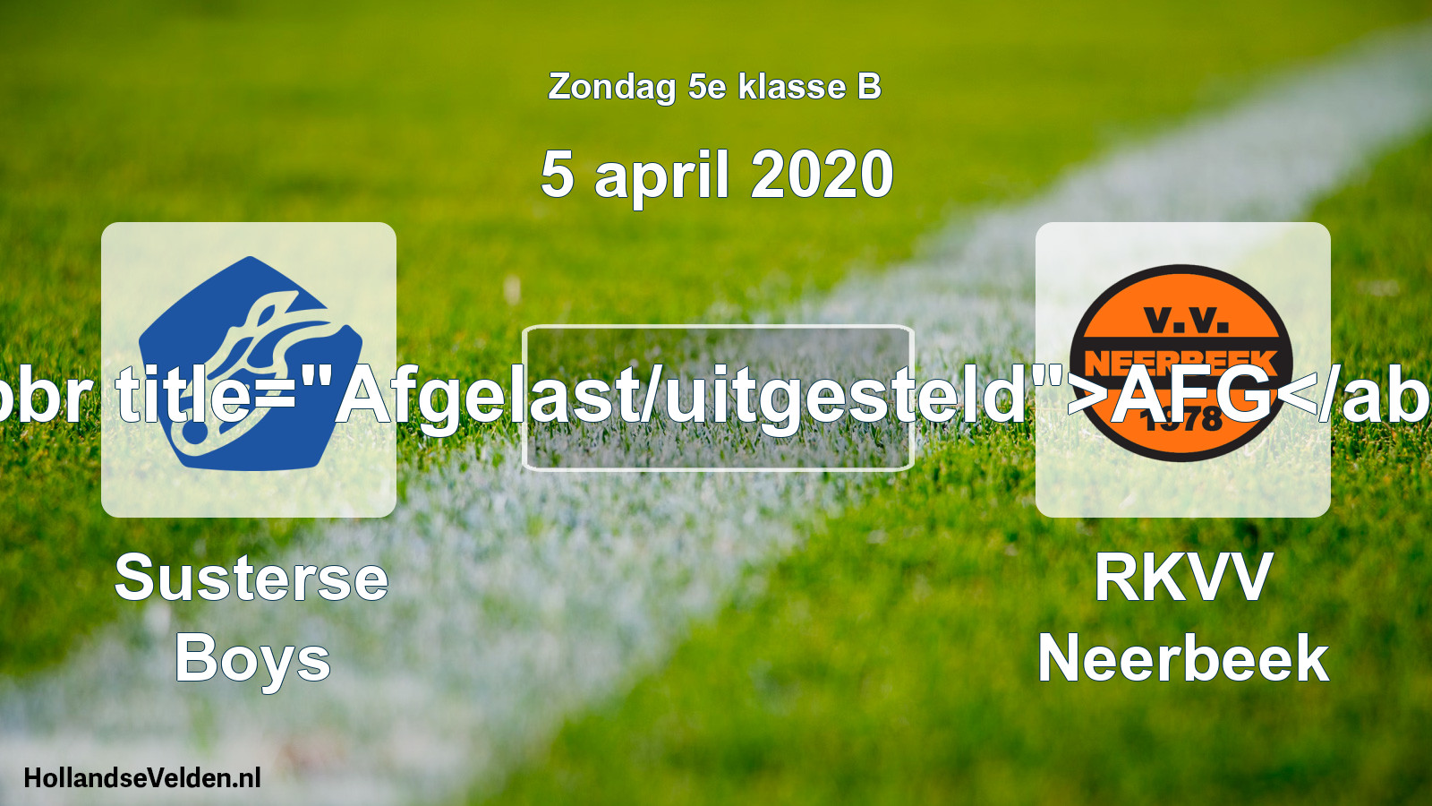 Scheduled Match: Susterse Boys - RKVV Neerbeek (5 April 2020)