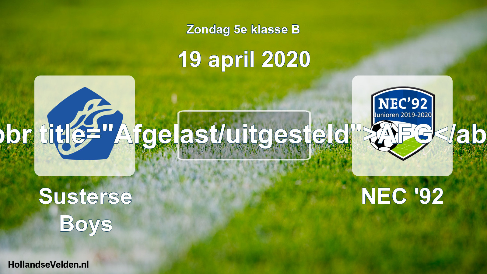 Scheduled Match: Susterse Boys - NEC '92 (19 April 2020)
