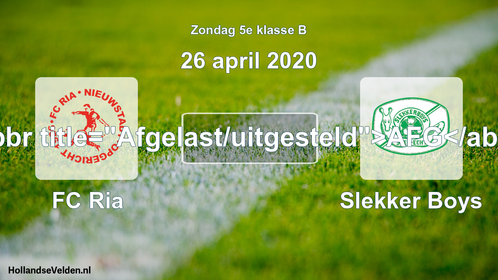 Scheduled Match: FC Ria - Slekker Boys (26 April 2020)