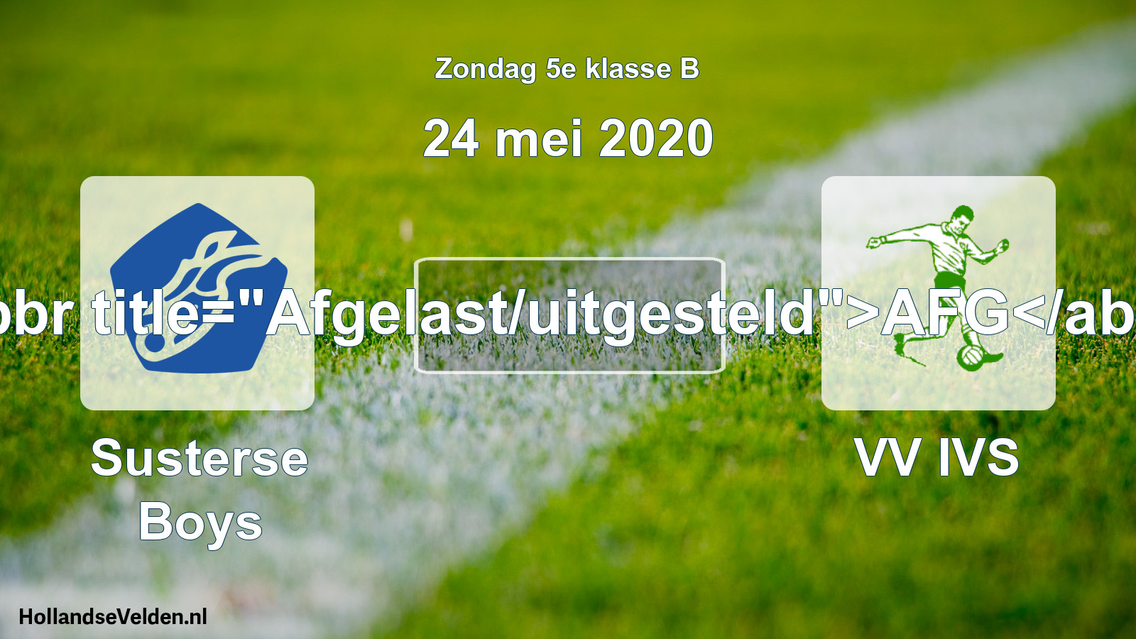 Scheduled Match: Susterse Boys - VV IVS (24 May 2020)