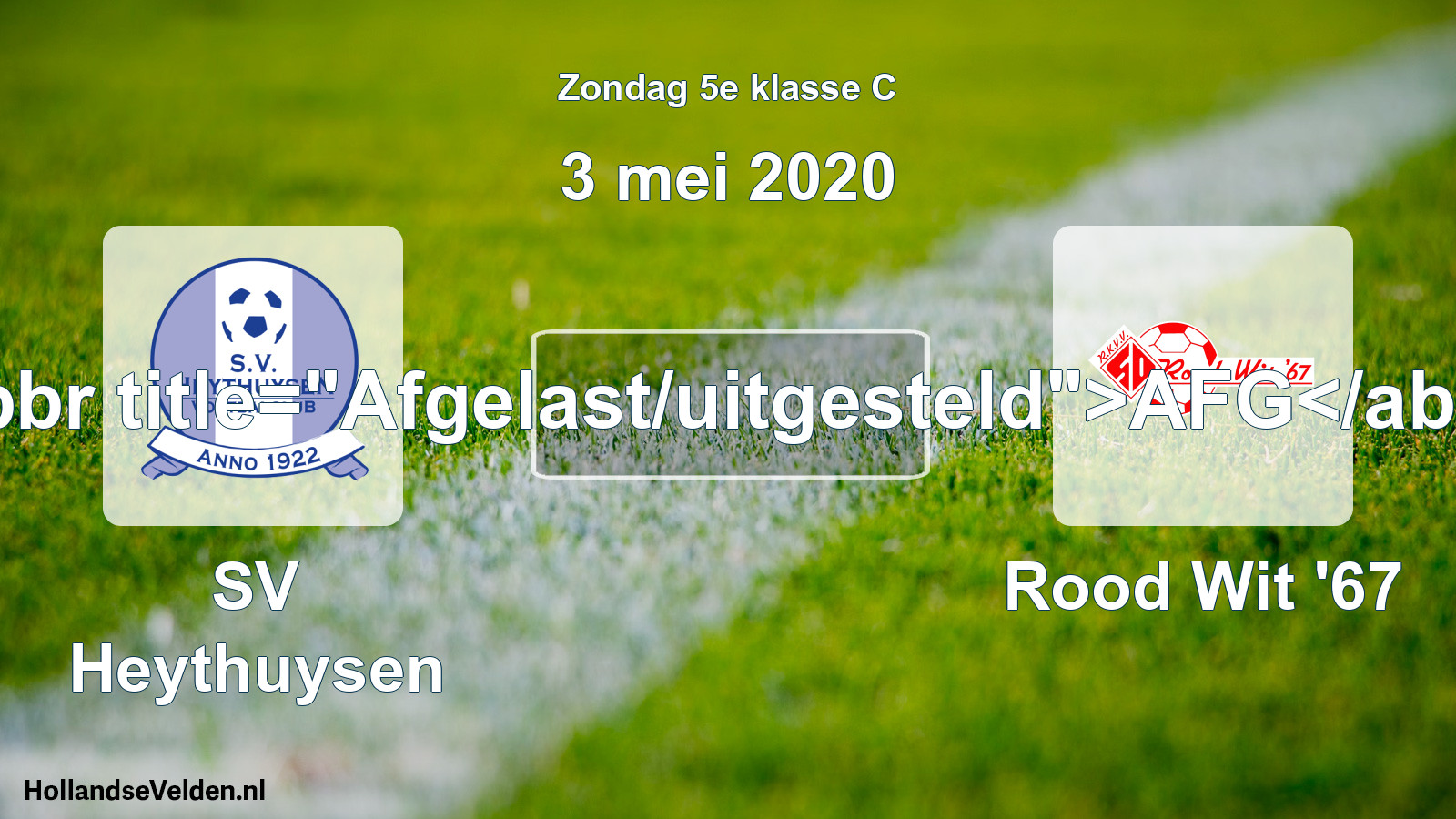 Scheduled Match: Heythuysen - Rood Wit '67 (3 May 2020)