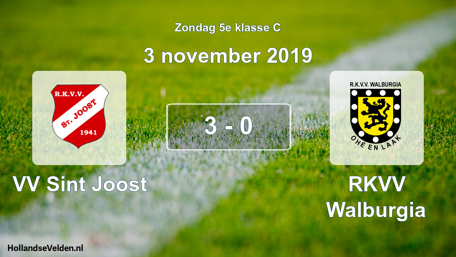 Total number of matches played: VV Sint Joost - RKVV Walburgia 3 - 0 (3 November 2019)