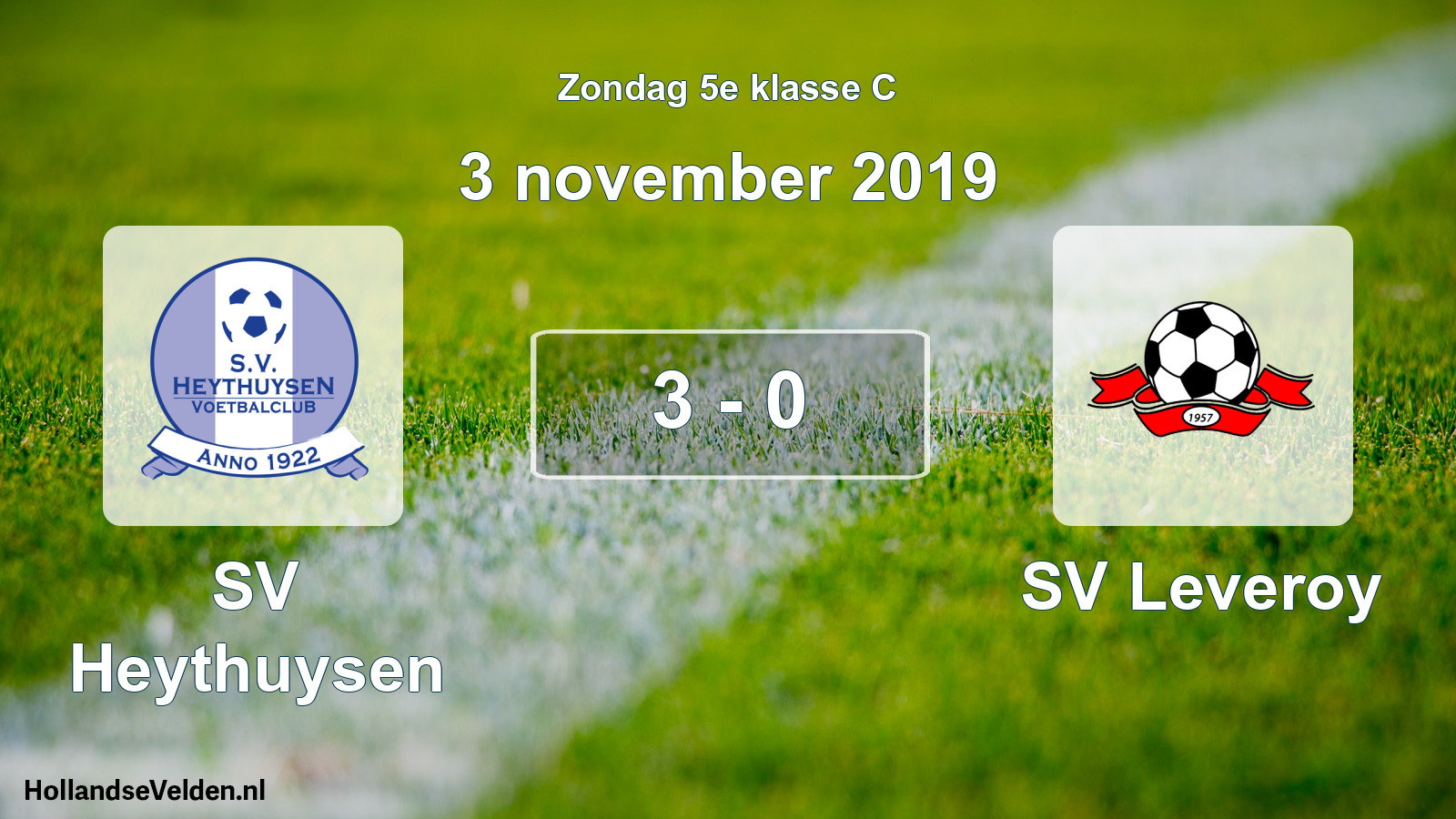 Total number of matches played: Heythuysen - SV Leveroy 3 - 0 (3 November 2019)