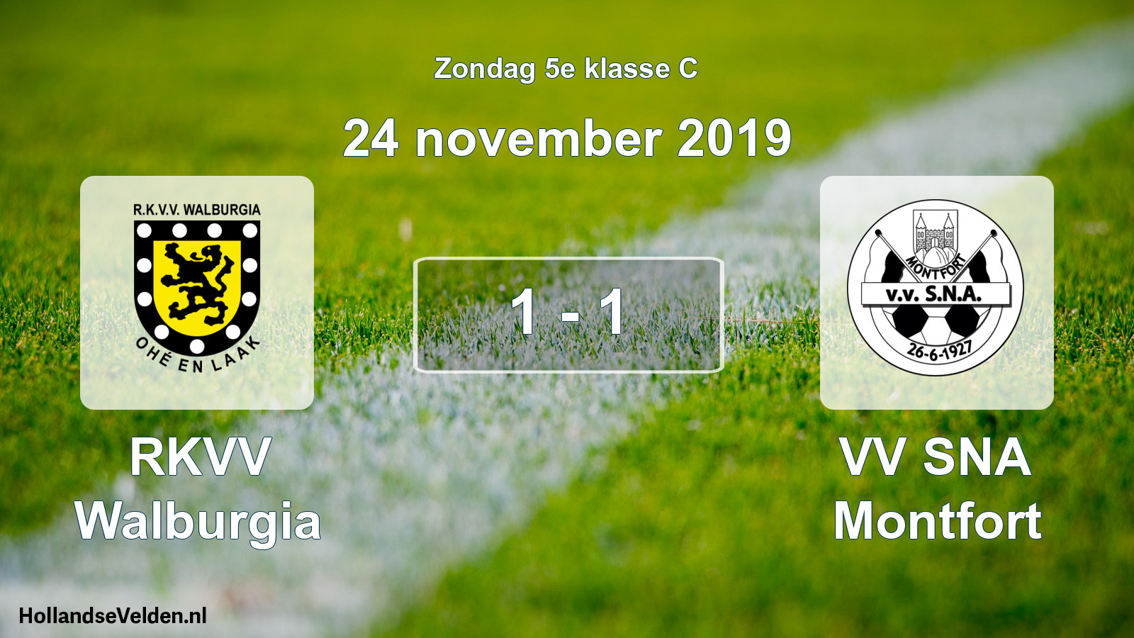 Total number of matches played: RKVV Walburgia - VV SNA Montfort 1 - 1 (24 November 2019)