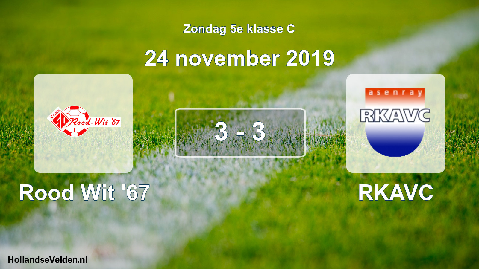 Total number of matches played: Rood Wit '67 - RKAVC 3 - 3 (24 November 2019)