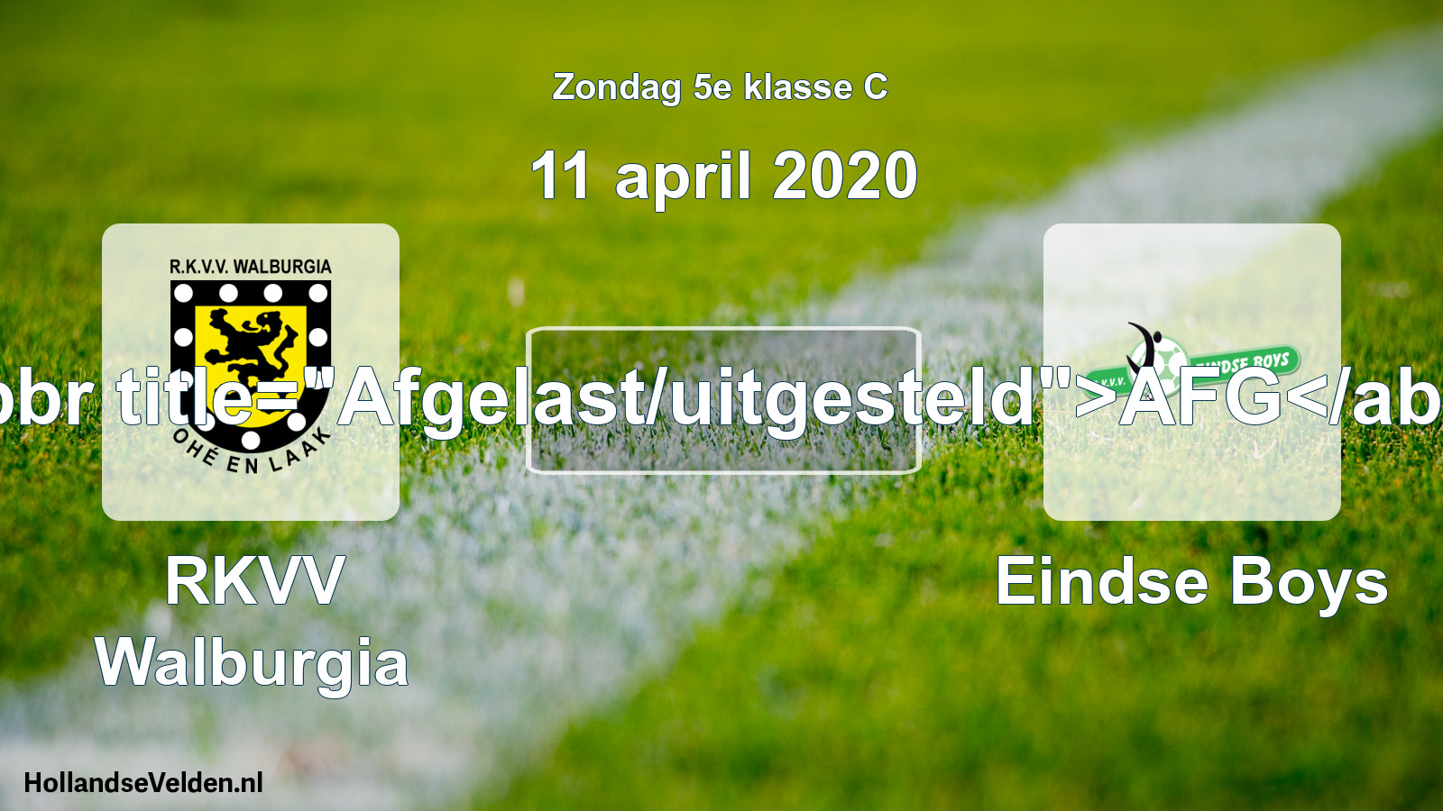 Scheduled Match: RKVV Walburgia - Eindse Boys (11 April 2020)