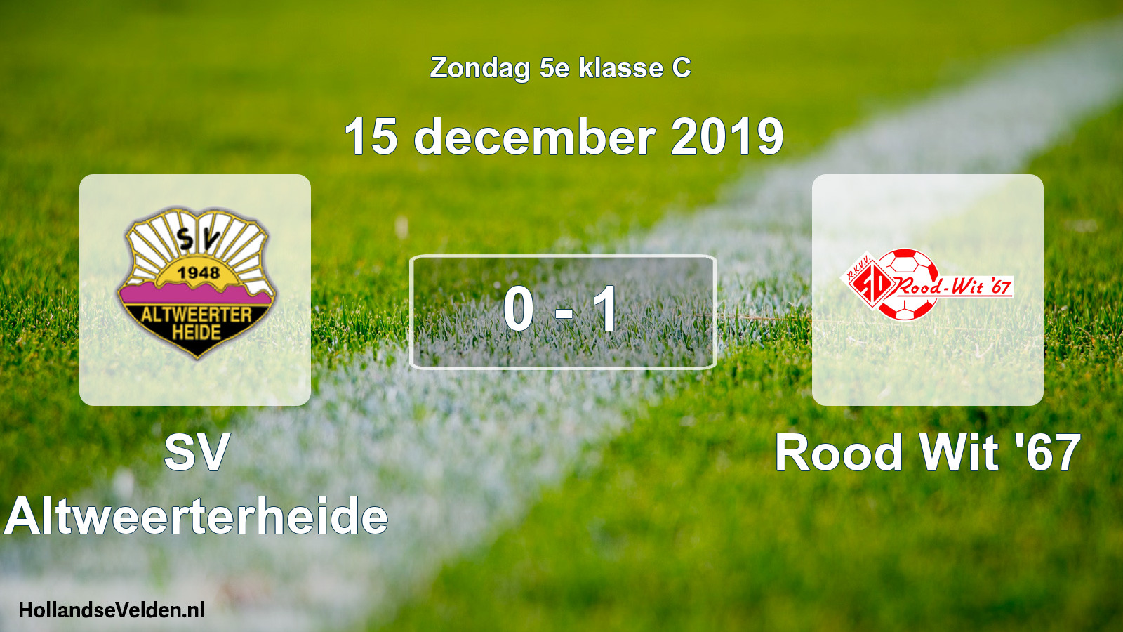 Total number of matches played: SV Altweerterheide - Rood Wit '67 0 - 1 (15 December 2019)