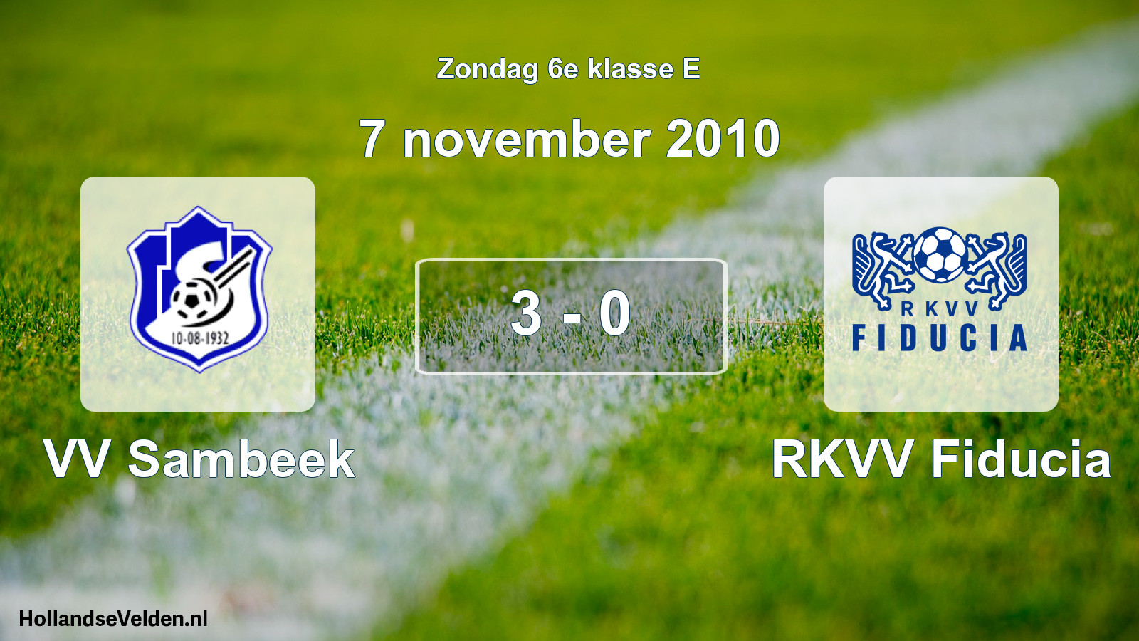 Total number of matches played: VV Sambeek - RKVV Fiducia 3 - 0 (7 November 2010)