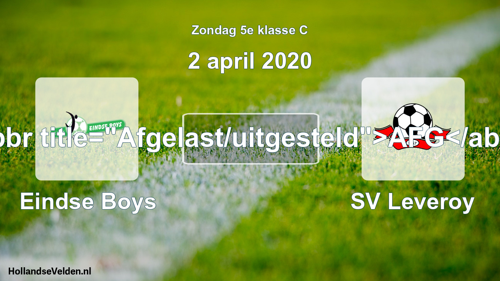Scheduled Match: Eindse Boys - SV Leveroy (2 April 2020)