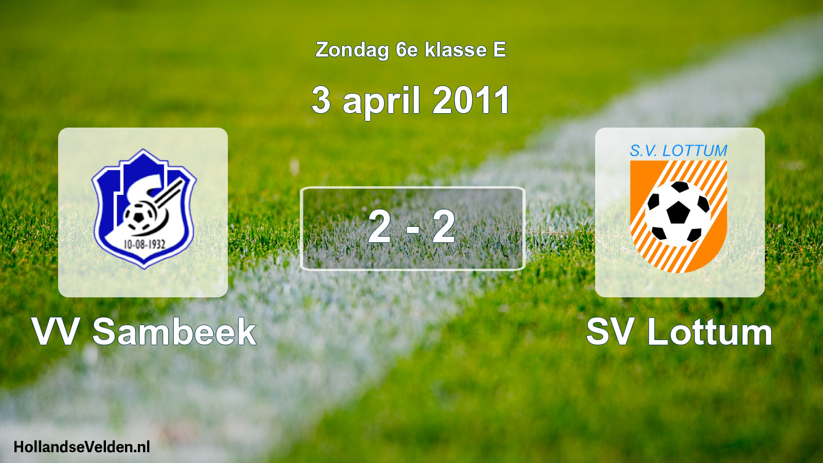 Total number of matches played: VV Sambeek - SV Lottum 2 - 2 (3 April 2011)