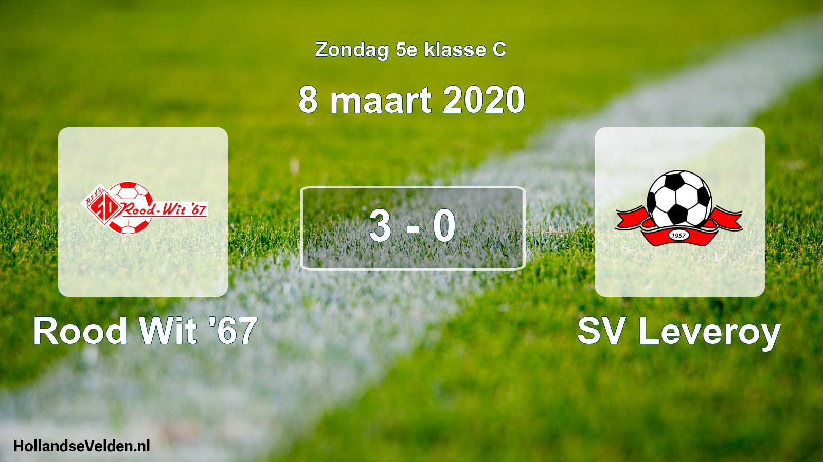 Total number of matches played: Rood Wit '67 - SV Leveroy 3 - 0 (8 March 2020)