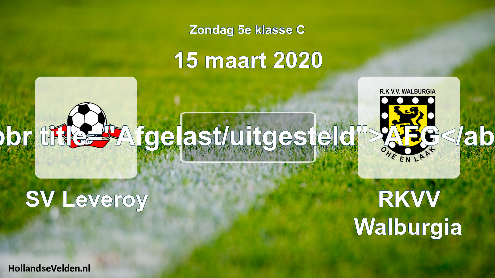 Scheduled Match: SV Leveroy - RKVV Walburgia (15 March 2020)