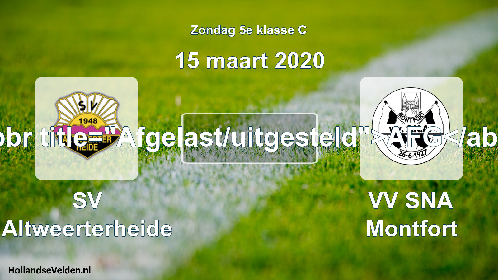 Scheduled Match: SV Altweerterheide - VV SNA Montfort (15 March 2020)