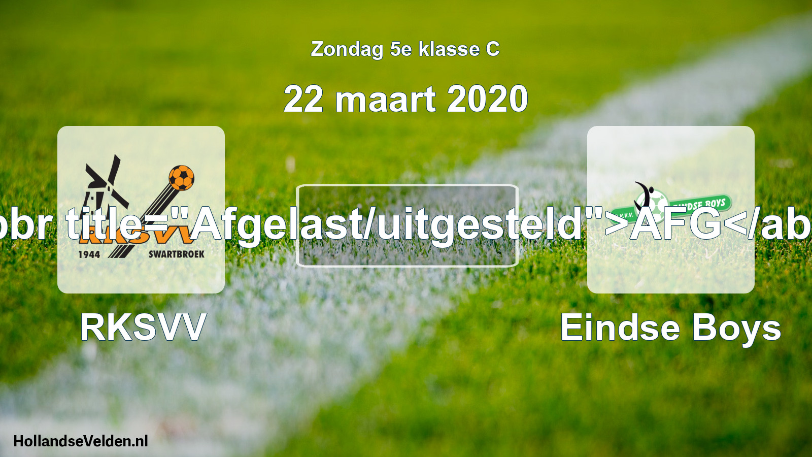 Scheduled Match: RKSVV - Eindse Boys (22 March 2020)