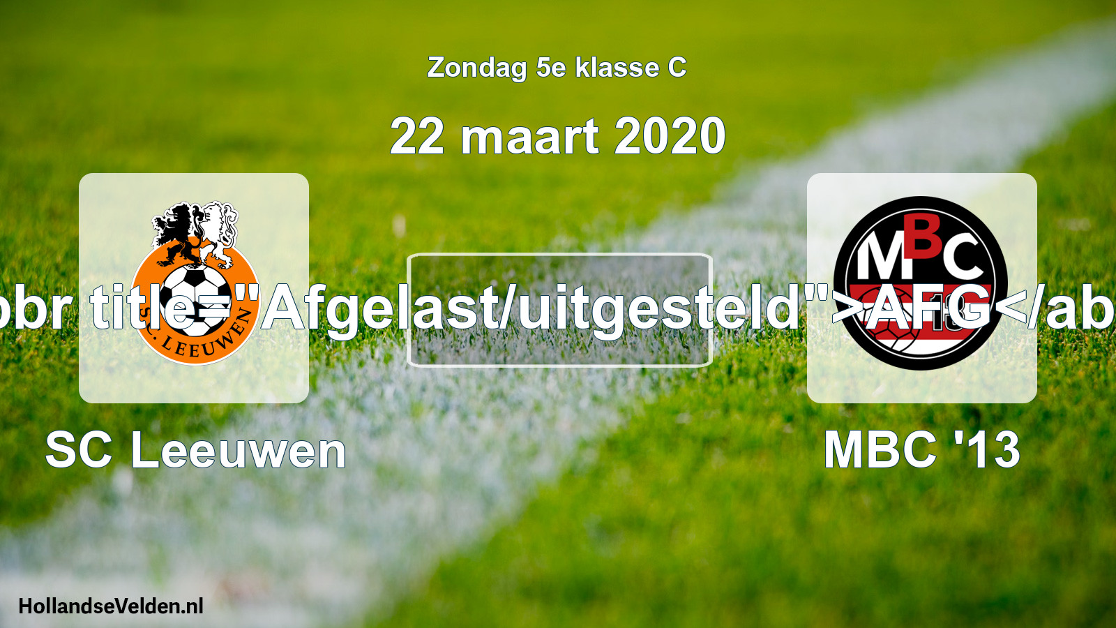 Scheduled Match: SC Leeuwen - MBC '13 (22 March 2020)