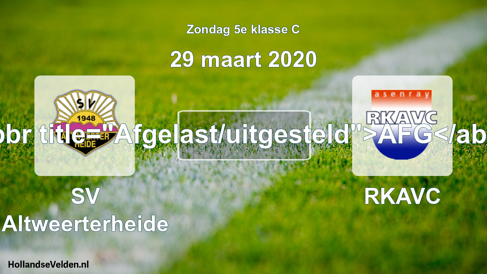 Scheduled Match: SV Altweerterheide - RKAVC (29 March 2020)