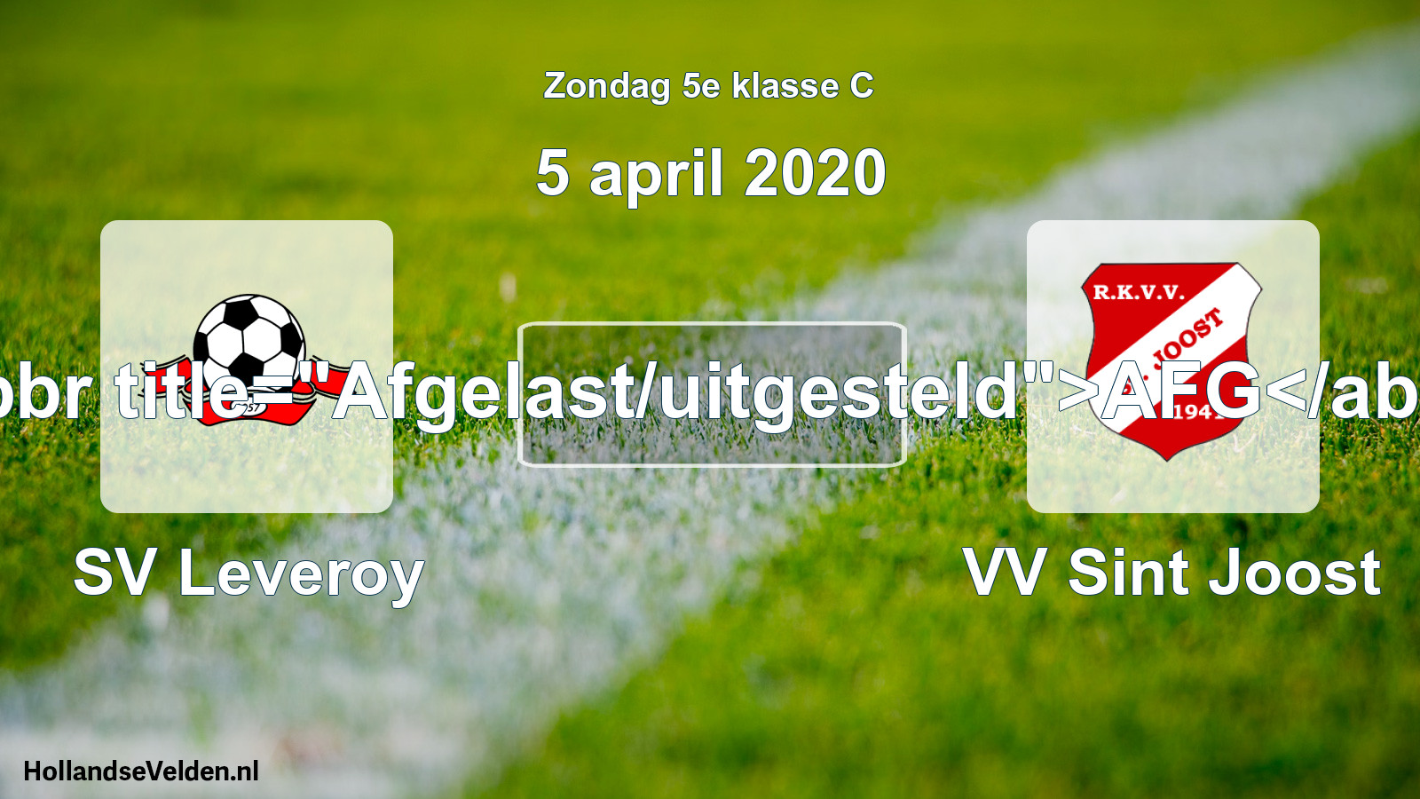 Scheduled Match: SV Leveroy - VV Sint Joost (5 April 2020)