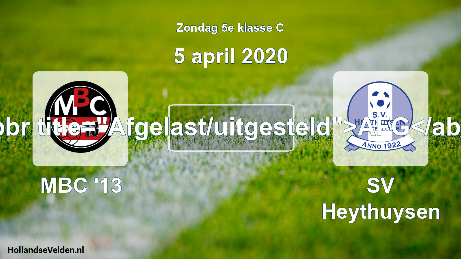 Scheduled Match: MBC '13 - Heythuysen (5 April 2020)