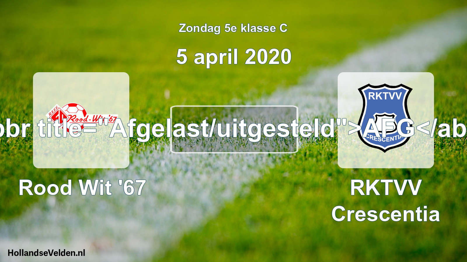 Scheduled Match: Rood Wit '67 - RKTVV Crescentia (5 April 2020)