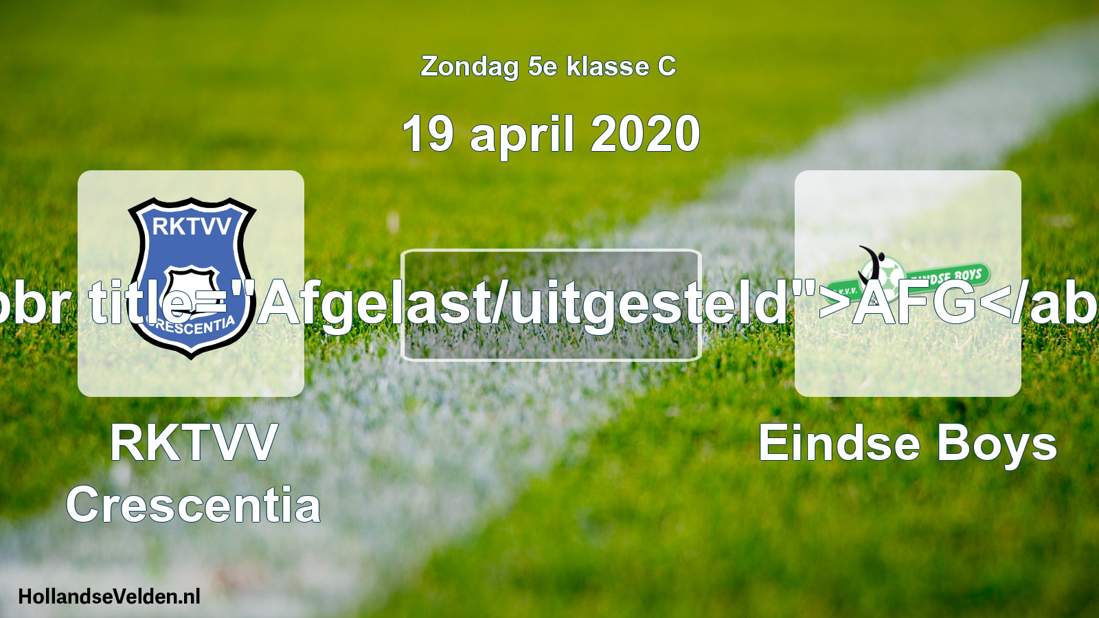 Scheduled Match: RKTVV Crescentia - Eindse Boys (19 April 2020)