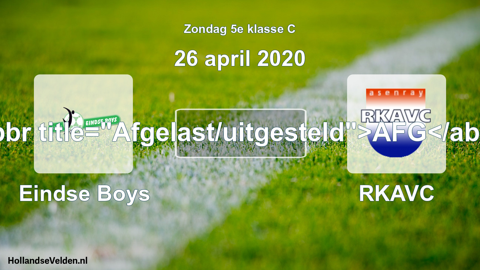 Scheduled Match: Eindse Boys - RKAVC (26 April 2020)