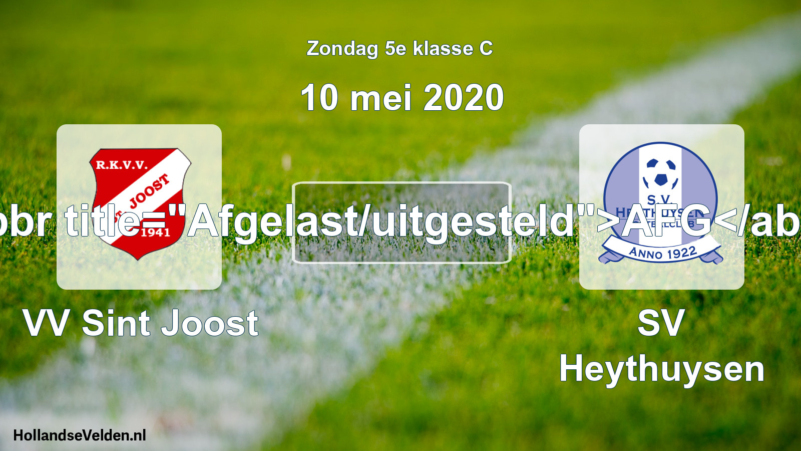 Scheduled Match: VV Sint Joost - Heythuysen (10 May 2020)