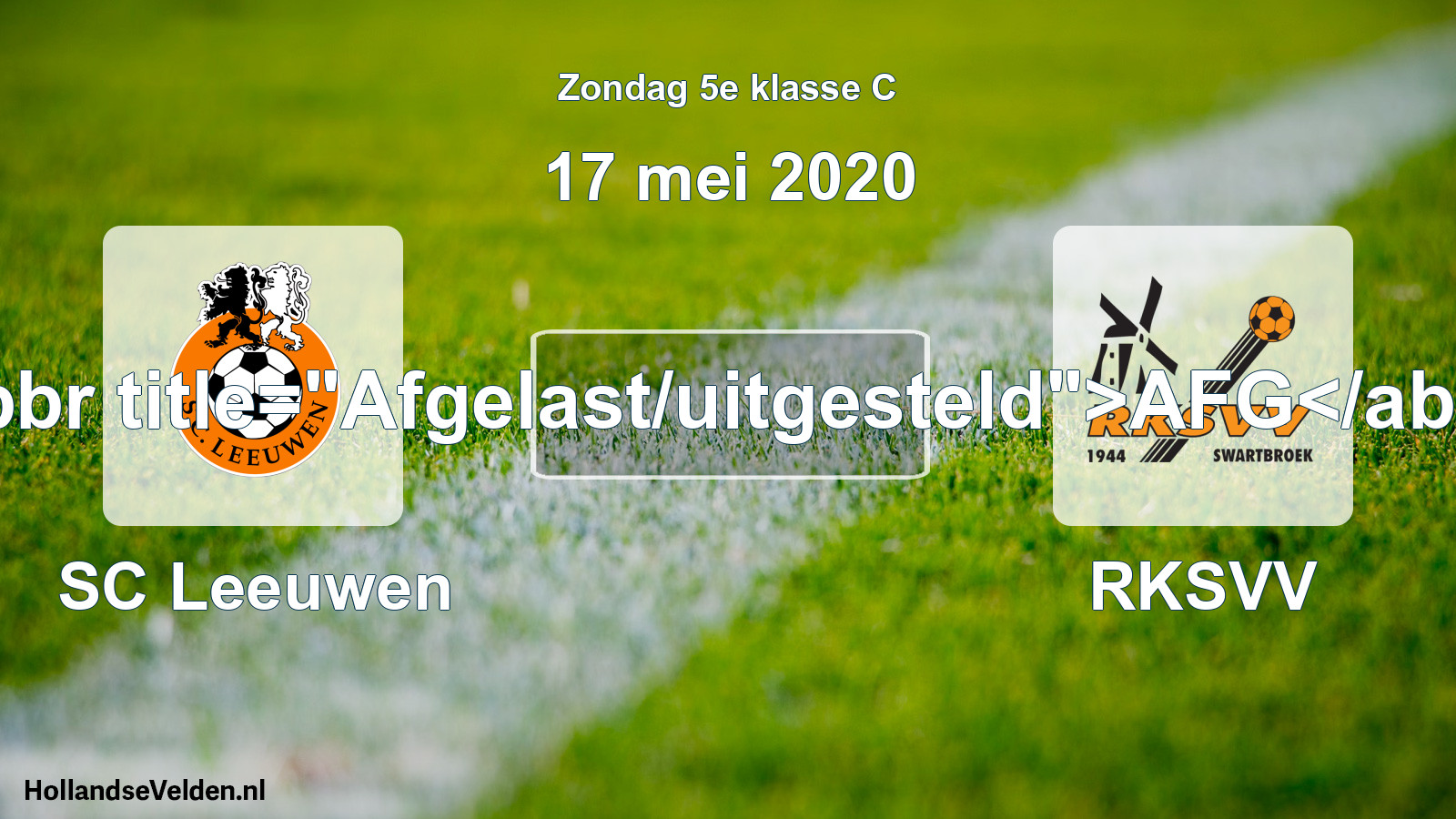 Scheduled Match: SC Leeuwen - RKSVV (17 May 2020)