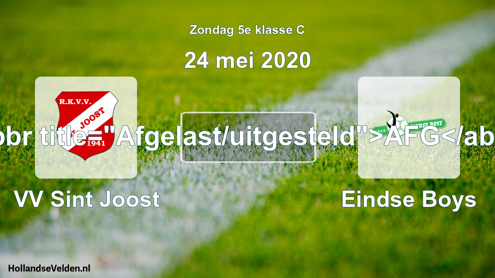 Scheduled Match: VV Sint Joost - Eindse Boys (24 May 2020)