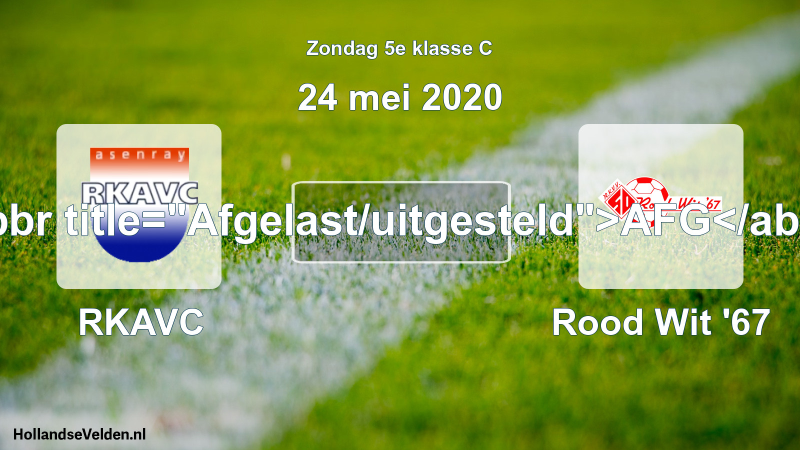 Scheduled Match: RKAVC - Rood Wit '67 (24 May 2020)