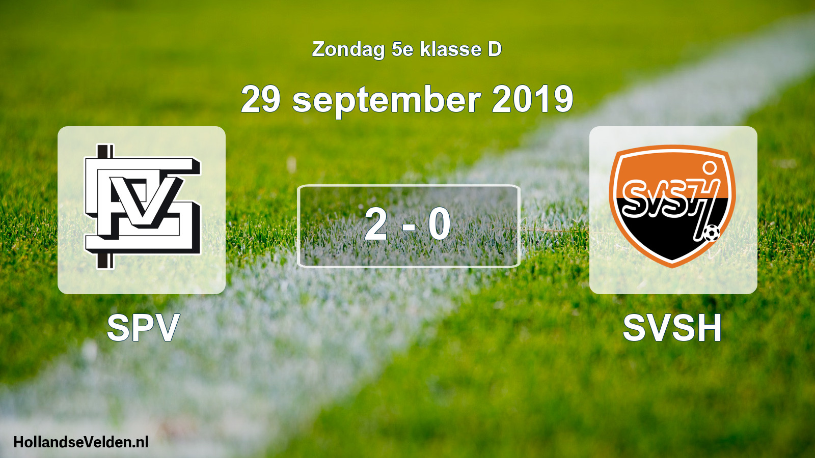 Total number of matches played: SPV - SVSH 2 - 0 (29 September 2019)