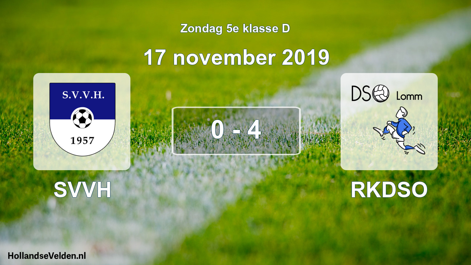 Total number of matches played: SVVH - RKDSO 0 - 4 (17 November 2019)
