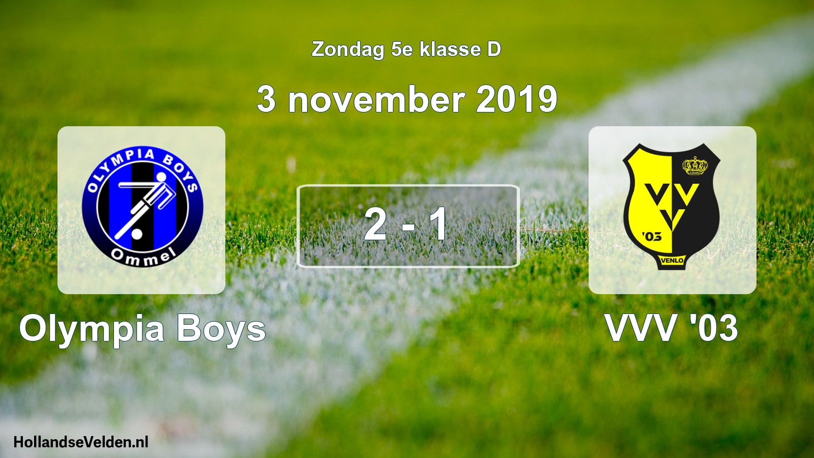 Total number of matches played: Olympia Boys - VVV '03 2 - 1 (3 November 2019)