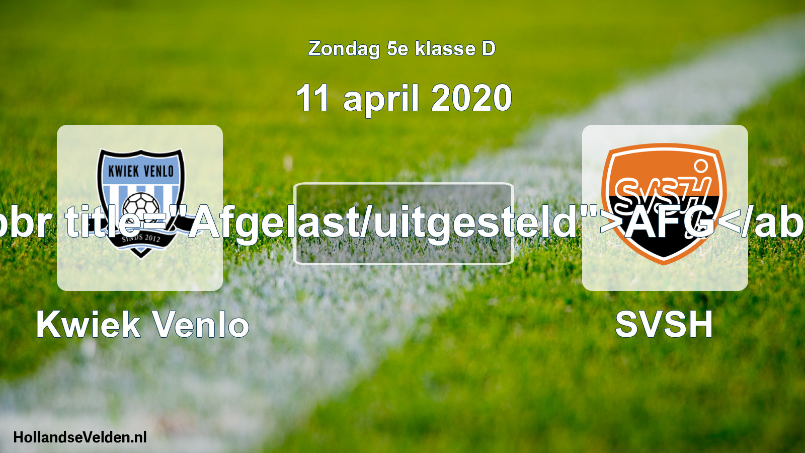 Scheduled Match: Kwiek Venlo - SVSH (11 April 2020)