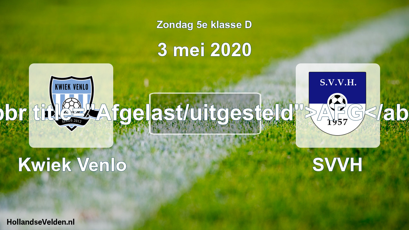 Scheduled Match: Kwiek Venlo - SVVH (3 May 2020)