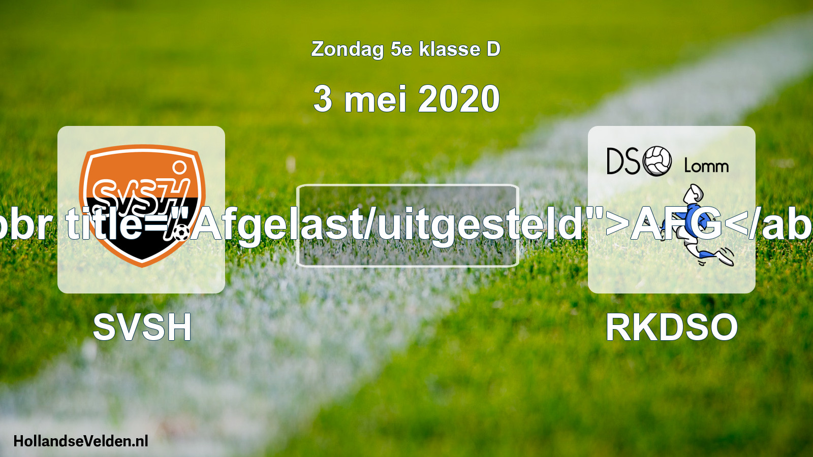 Scheduled Match: SVSH - RKDSO (3 May 2020)