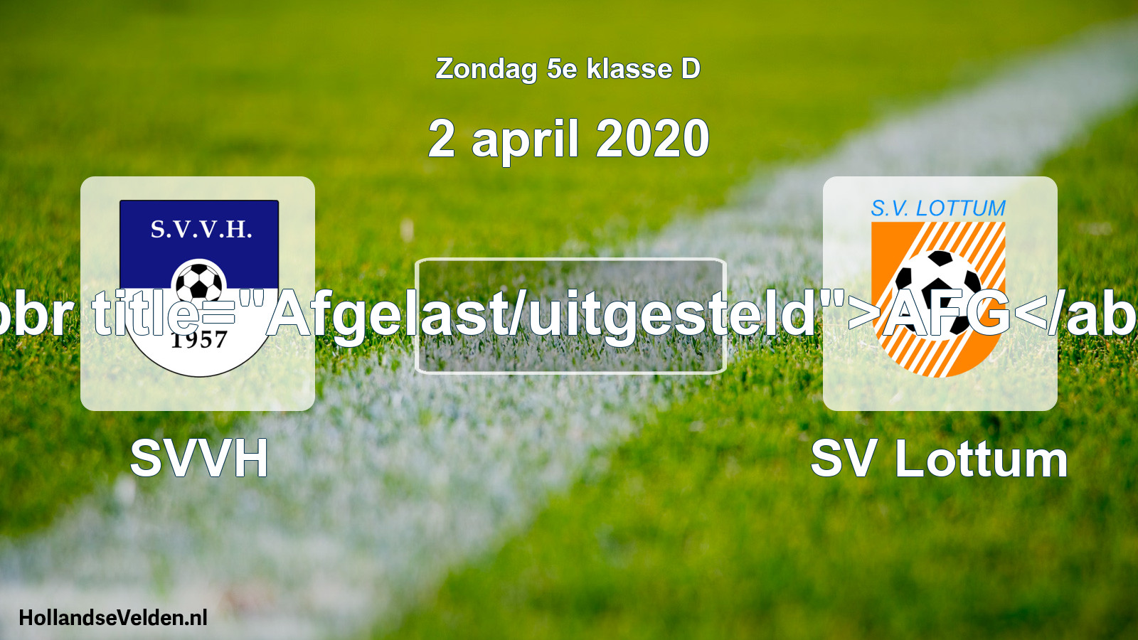 Scheduled Match: SVVH - SV Lottum (2 April 2020)