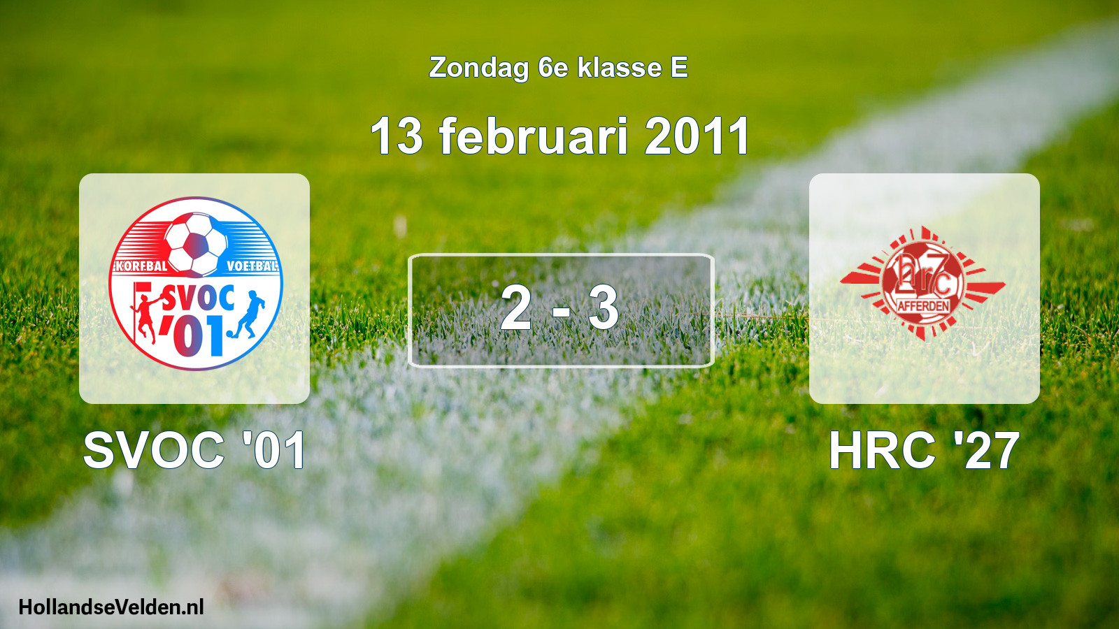 Total number of matches played: SVOC '01 - HRC '27 2 - 3 (13 February 2011)