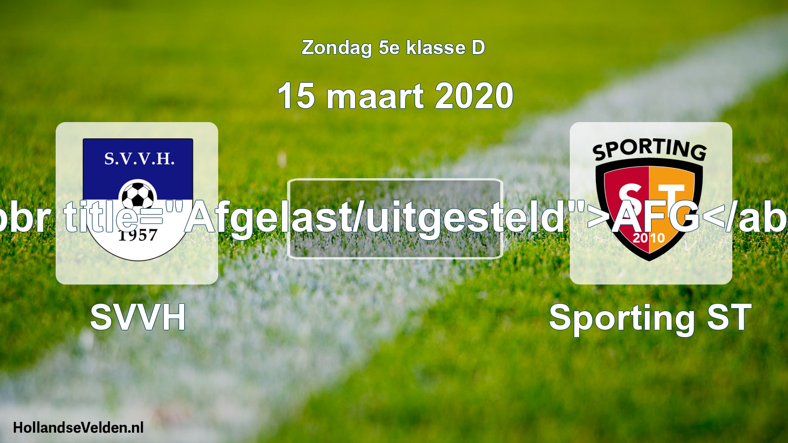 Scheduled Match: SVVH - Sporting ST (15 March 2020)