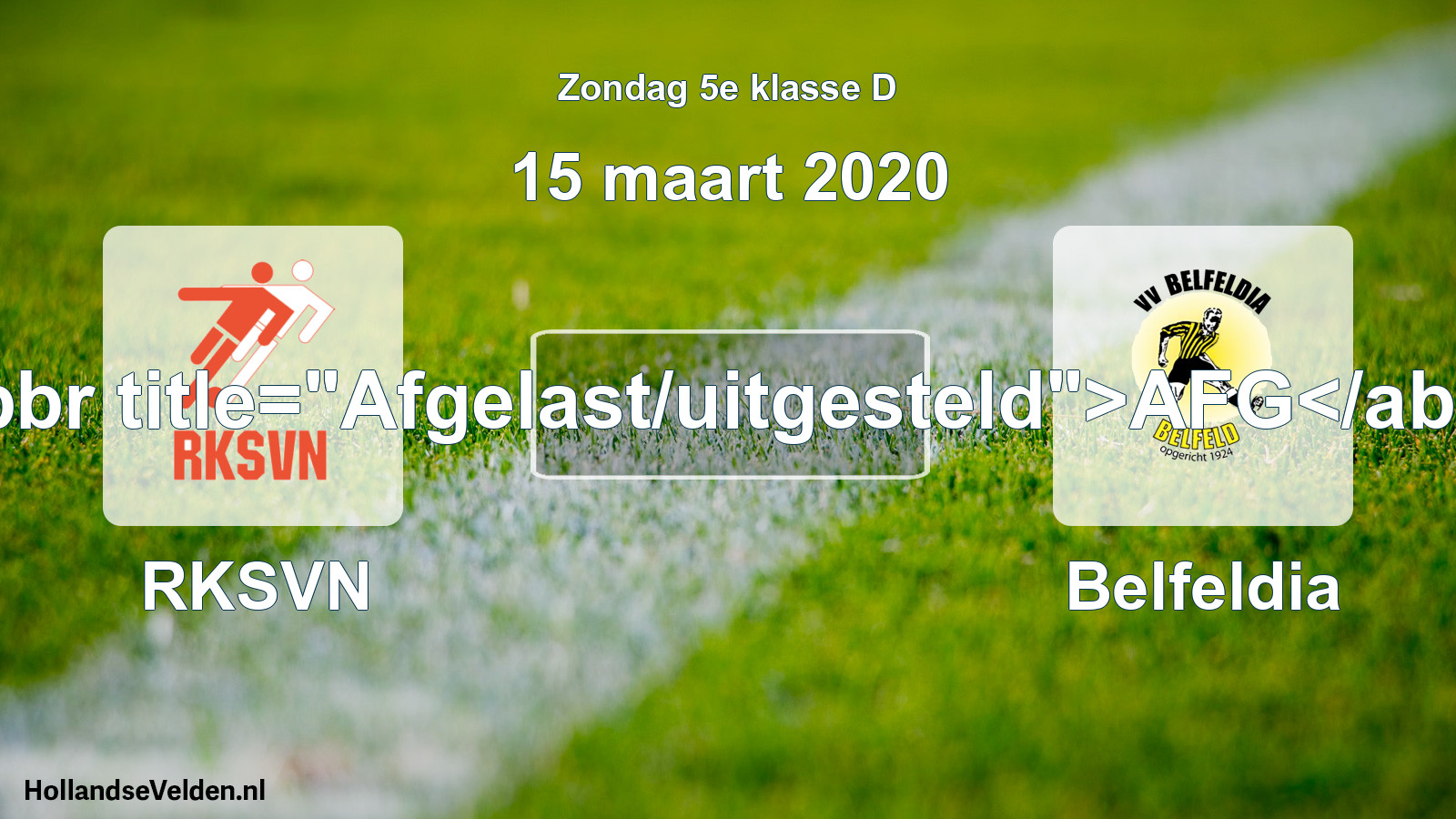 Scheduled Match: RKSVN - Belfeldia (15 March 2020)