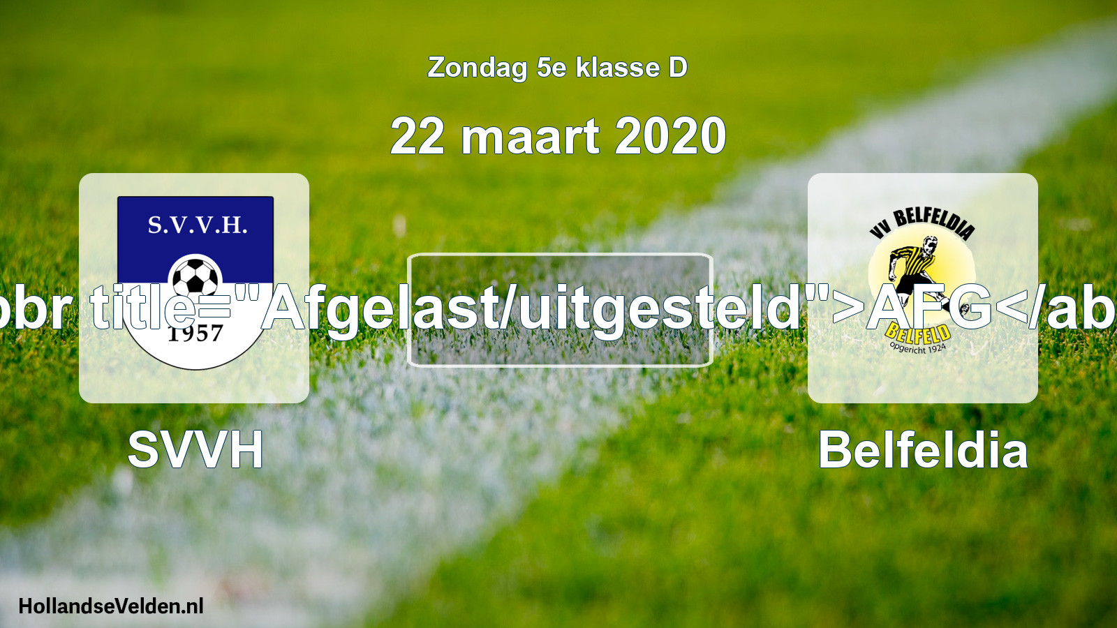 Scheduled Match: SVVH - Belfeldia (22 March 2020)
