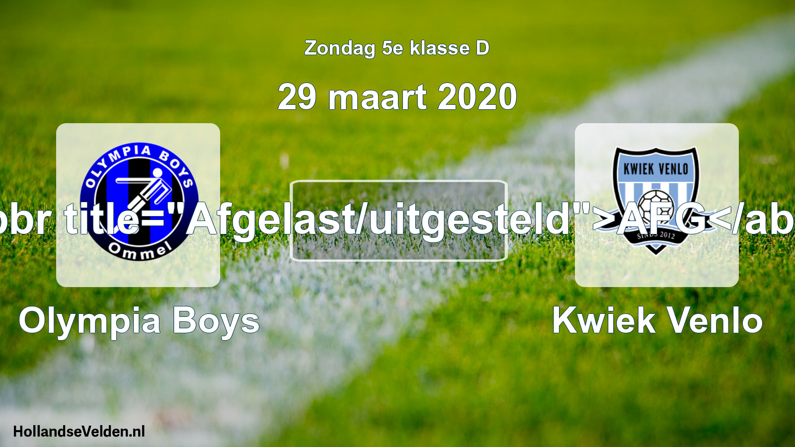 Scheduled Match: Olympia Boys - Kwiek Venlo (29 March 2020)