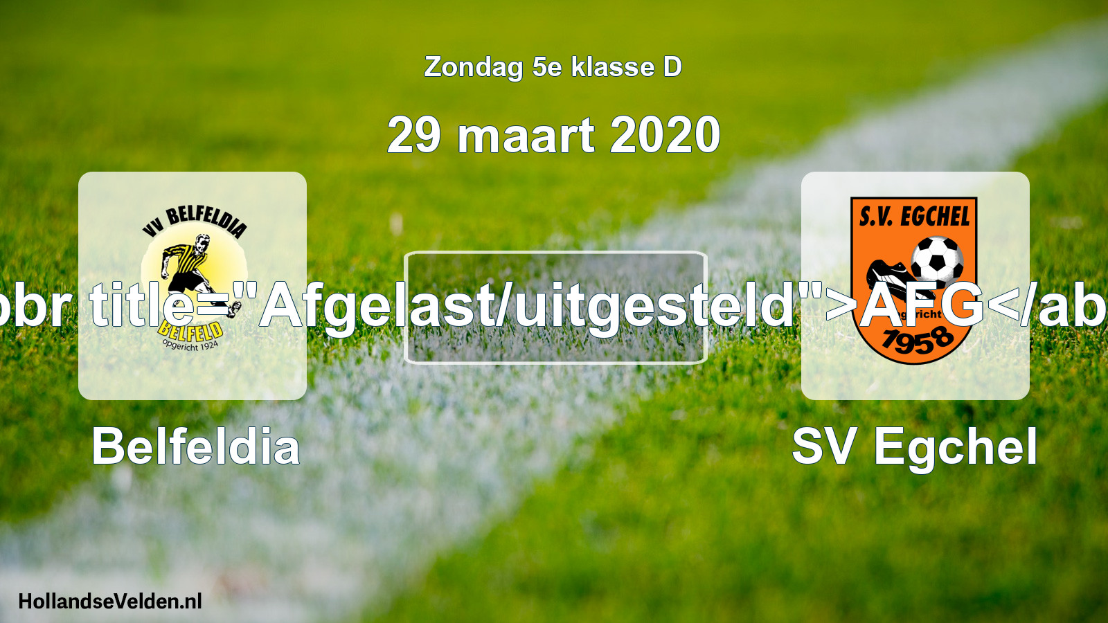 Scheduled Match: Belfeldia - SV Egchel (29 March 2020)