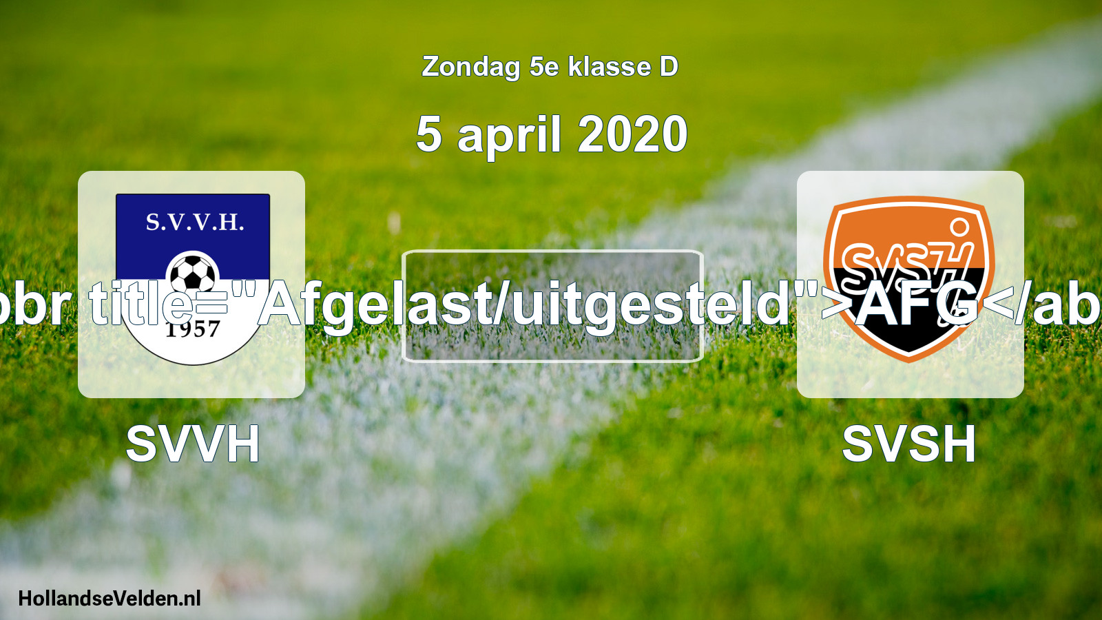 Scheduled Match: SVVH - SVSH (5 April 2020)