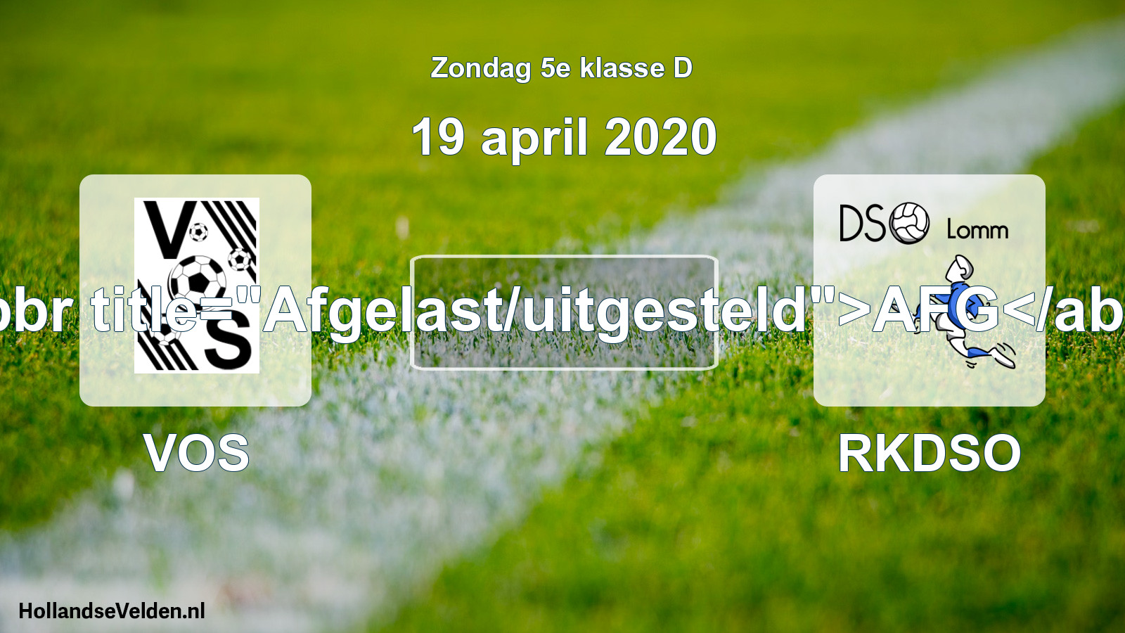 Scheduled Match: VOS - RKDSO (19 April 2020)