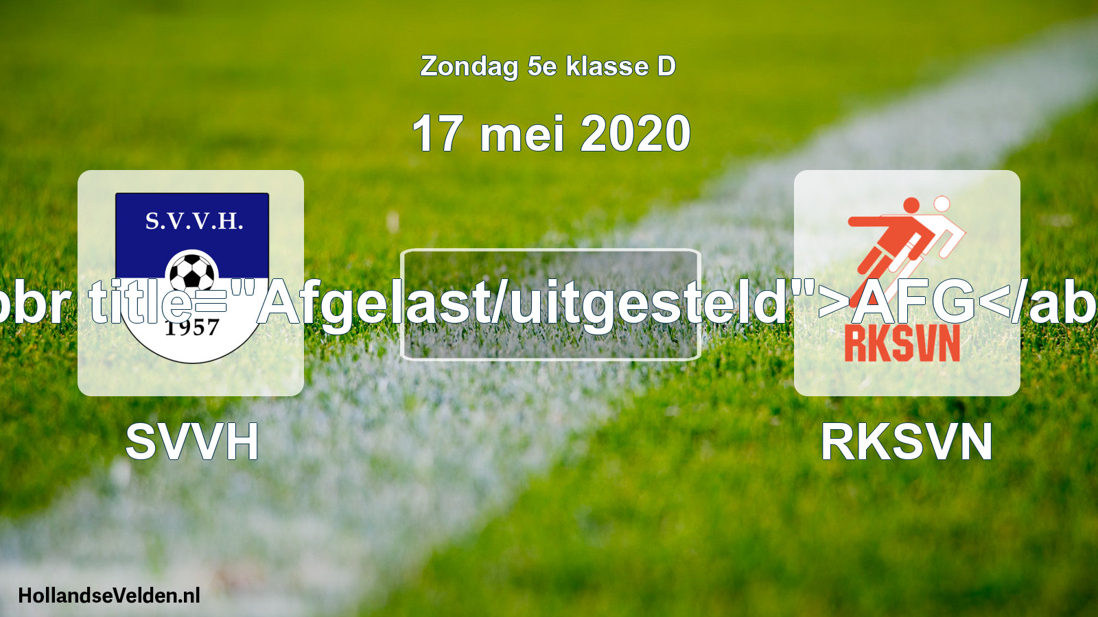 Scheduled Match: SVVH - RKSVN (17 May 2020)
