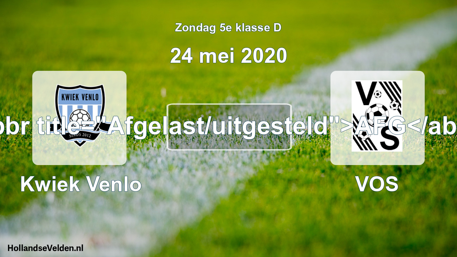Scheduled Match: Kwiek Venlo - VOS (24 May 2020)