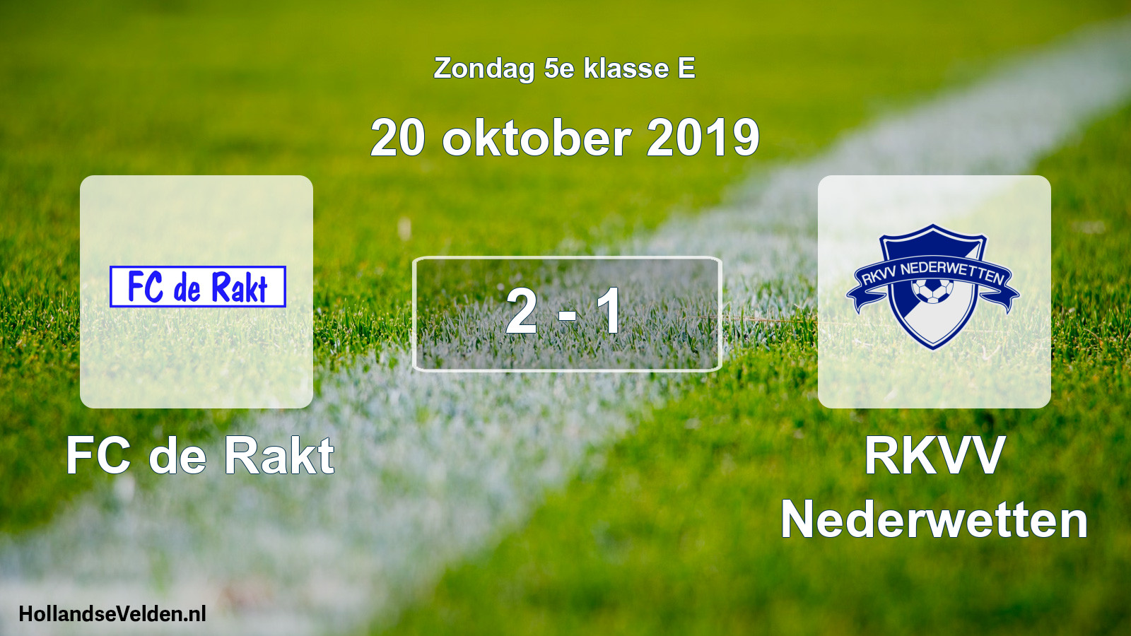 Total number of matches played: FC de Rakt - RKVV Nederwetten 2 - 1 (20 October 2019)
