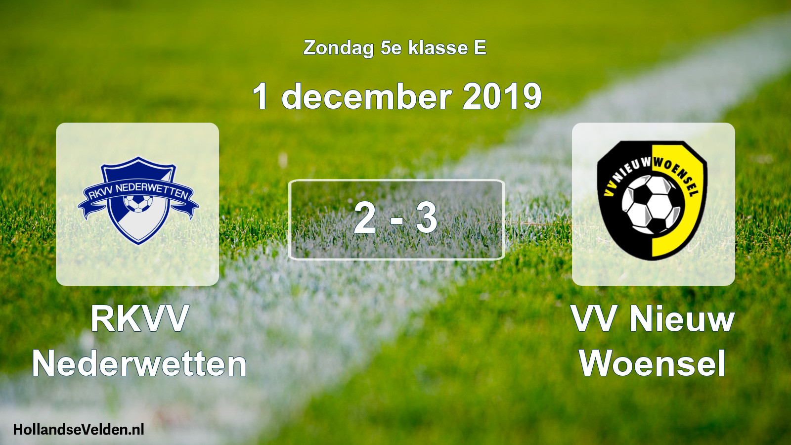 Total number of matches played: RKVV Nederwetten - VV Nieuw Woensel 2 - 3 (1 December 2019)