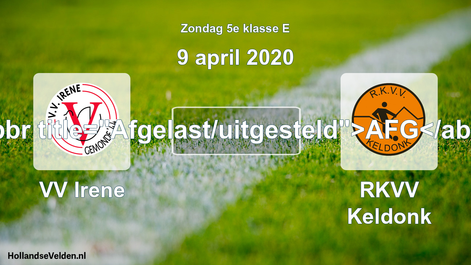 Scheduled Match: VV Irene - RKVV Keldonk (9 April 2020)